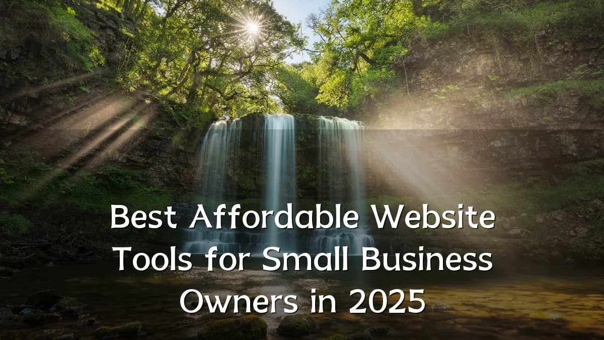 Best Affordable Website Tools for Small Business Owners in 2025