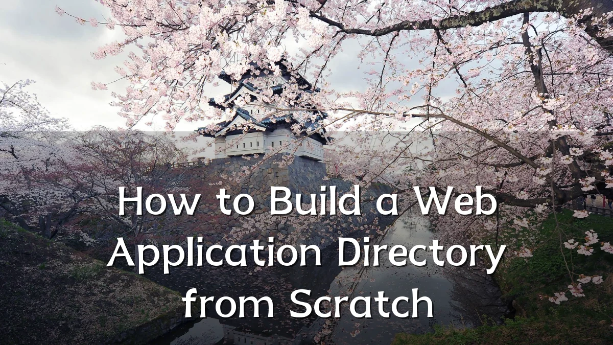 How to Build a Web Application Directory from Scratch