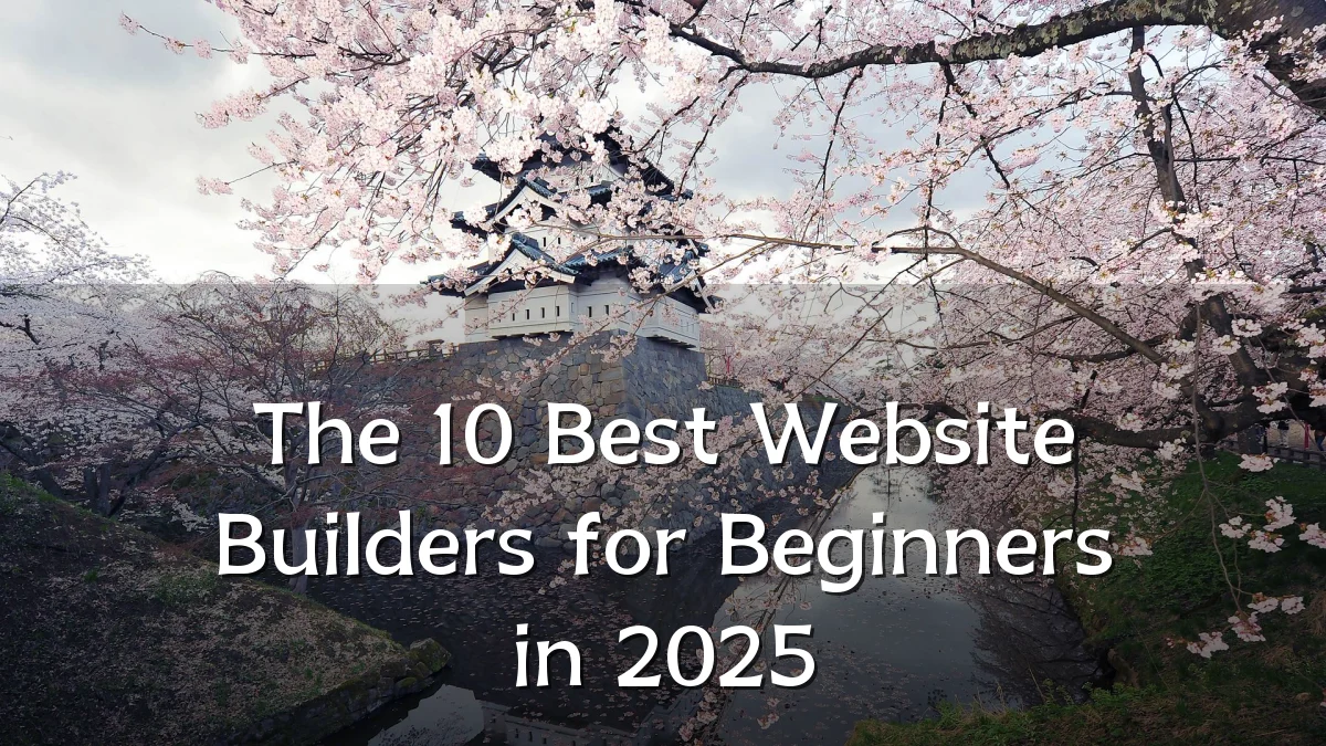 The 10 Best Website Builders for Beginners in 2025