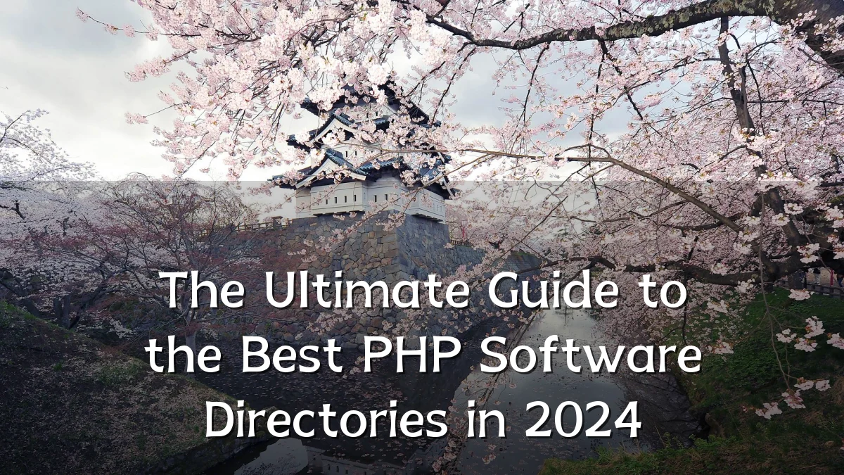 The Ultimate Guide to the Best PHP Software Directories in 2024